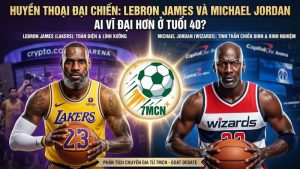 Huyền thoại đại chiến: LeBron James và Michael Jordan, ai vĩ đại hơn ở tuổi 40?