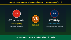 7M nhận định trận ĐT Indonesia và ĐT Pháp ngày 12/10/2026