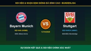 Soi kèo 7M trận Bayern Munich và Stuttgart ngày 13/10/2026