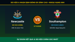 Soi kèo 7M trận Newcastle và Southampton ngày 07/10/2026